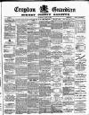Croydon Guardian and Surrey County Gazette Saturday 07 August 1886 Page 1