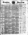 Croydon Guardian and Surrey County Gazette Saturday 07 April 1888 Page 1