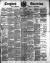 Croydon Guardian and Surrey County Gazette Saturday 12 May 1888 Page 1