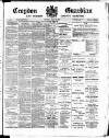 Croydon Guardian and Surrey County Gazette Saturday 16 March 1889 Page 1