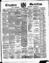 Croydon Guardian and Surrey County Gazette Saturday 30 November 1889 Page 1