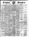 Croydon Guardian and Surrey County Gazette Saturday 05 March 1898 Page 1