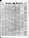 Croydon Guardian and Surrey County Gazette Saturday 03 March 1900 Page 1