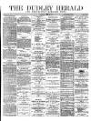 Dudley Herald Saturday 29 April 1876 Page 1