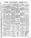 Dudley Herald Saturday 20 May 1876 Page 1