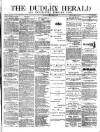 Dudley Herald Saturday 12 August 1876 Page 1