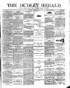 Dudley Herald Saturday 26 August 1876 Page 1