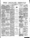 Dudley Herald Saturday 30 December 1876 Page 1