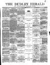 Dudley Herald Saturday 01 March 1879 Page 1