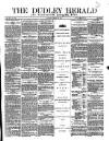 Dudley Herald Saturday 22 March 1879 Page 1