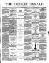 Dudley Herald Saturday 12 April 1879 Page 1