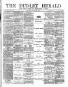 Dudley Herald Saturday 14 February 1880 Page 1