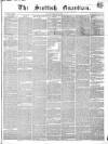Scottish Guardian (Glasgow) Tuesday 10 May 1853 Page 1