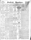 Scottish Guardian (Glasgow) Tuesday 13 February 1855 Page 1