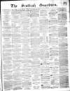 Scottish Guardian (Glasgow) Tuesday 12 July 1859 Page 1