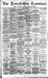 Lanarkshire Upper Ward Examiner Saturday 25 July 1885 Page 1