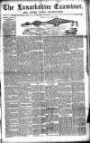 Lanarkshire Upper Ward Examiner Saturday 08 March 1890 Page 1