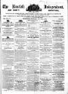 Kentish Independent Saturday 22 May 1852 Page 1