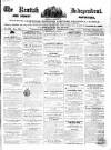 Kentish Independent Saturday 06 February 1858 Page 1