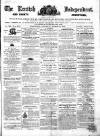 Kentish Independent Saturday 13 March 1858 Page 1