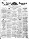 Kentish Independent Saturday 31 July 1858 Page 1