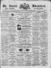 Kentish Independent Saturday 23 February 1867 Page 1
