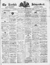 Kentish Independent Saturday 30 April 1870 Page 1