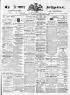 Kentish Independent Saturday 11 June 1870 Page 1