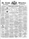 Kentish Independent Saturday 28 October 1871 Page 1