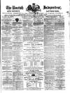 Kentish Independent Saturday 16 February 1878 Page 1