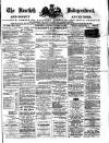 Kentish Independent Saturday 13 March 1886 Page 1