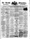 Kentish Independent Saturday 03 April 1886 Page 1