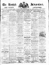 Kentish Independent Saturday 24 August 1895 Page 1
