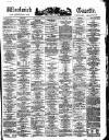 Woolwich Gazette Saturday 19 March 1870 Page 1