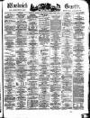 Woolwich Gazette Saturday 09 April 1870 Page 1