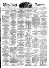 Woolwich Gazette Saturday 15 April 1871 Page 1