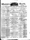 Woolwich Gazette Saturday 12 July 1879 Page 1