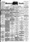 Woolwich Gazette Friday 25 May 1888 Page 1