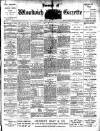 Woolwich Gazette Friday 30 June 1905 Page 1