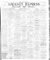 Shoreditch Observer Saturday 11 February 1882 Page 1