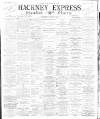 Shoreditch Observer Saturday 29 July 1882 Page 1