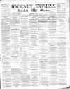 Shoreditch Observer Saturday 21 March 1891 Page 1