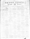 Shoreditch Observer Saturday 16 May 1891 Page 1