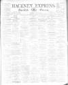 Shoreditch Observer Saturday 23 May 1891 Page 1