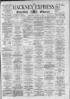 Shoreditch Observer Saturday 05 August 1893 Page 1