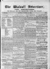 Walsall Advertiser Saturday 13 December 1862 Page 1