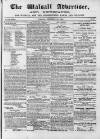 Walsall Advertiser Tuesday 16 December 1862 Page 1