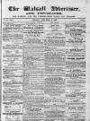 Walsall Advertiser Saturday 27 December 1862 Page 1