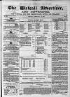 Walsall Advertiser Tuesday 02 February 1864 Page 1