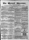 Walsall Advertiser Tuesday 10 May 1864 Page 1
